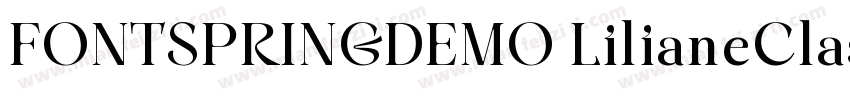 FONTSPRINGDEMO LilianeClasseMediumR字体转换